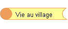 Vie au village